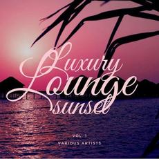 Luxury Lounge Sunset, Vol. 1 mp3 Compilation by Various Artists