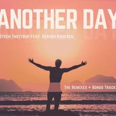 Another Day: The Remixes + Bonus Track mp3 Single by Steen Thøttrup