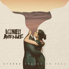 Strong Enough to Fall mp3 Album by Lonely Avenue