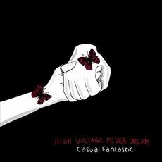 High Voltage Fever Dream mp3 Album by Casual Fantastic