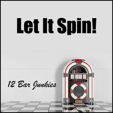 Let It Spin! mp3 Album by 12 Bar Junkies