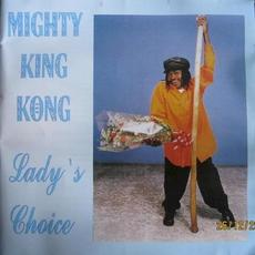 Lady's Choice mp3 Album by Mighty King Kong