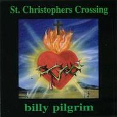 St. Christophers Crossing mp3 Album by Billy Pilgrim