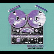 A New Low in Hi-Fi mp3 Album by Brad Sucks