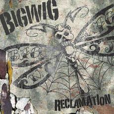 Reclamation mp3 Album by Bigwig