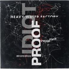 Idiot Proof mp3 Single by Heavy Water Factory
