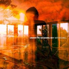 Under The Mackerel Sky mp3 Album by Nathan Ball