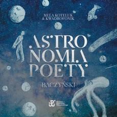 Astronomia Poety. Baczyński. mp3 Album by Mela Koteluk & Kwadrofonik