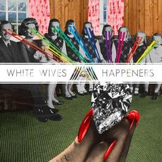 Happeners mp3 Album by White Wives