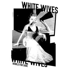 Howls For Sade mp3 Album by White Wives