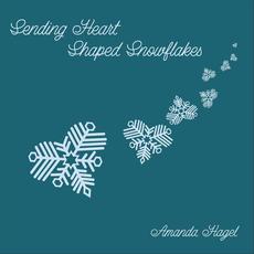 Sending Heart Shaped Snowflakes mp3 Single by Amanda Hagel