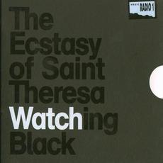 Watching Black mp3 Album by The Ecstasy Of Saint Theresa