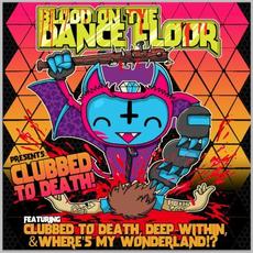 Clubbed to Death! mp3 Album by Blood On The Dance Floor