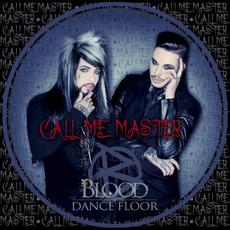 Call Me Master mp3 Single by Blood On The Dance Floor