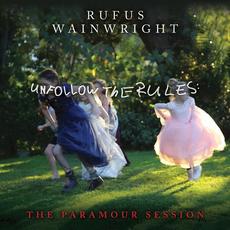 Unfollow the Rules (The Paramour Session) mp3 Album by Rufus Wainwright
