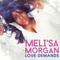 Love Demands mp3 Album by Meli'sa Morgan