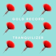 Tranquilizer mp3 Album by Gold Record