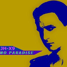 No Paradise mp3 Single by JH-X9