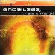 Sacrilege: A Tribute to Front 242 mp3 Compilation by Various Artists
