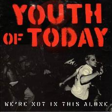 We're Not in This Alone (Re-Issue) mp3 Album by Youth of Today