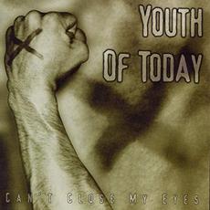 Can't Close My Eyes (Re-Issue) mp3 Album by Youth of Today