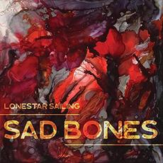 Sad Bones mp3 Album by Lonestar Sailing