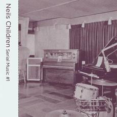 Serial Music #1 mp3 Album by NEiLS CHiLDREN