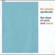 The Days of Wine and Roses mp3 Album by The Dream Syndicate
