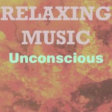Relaxing Music mp3 Album by Unconscious