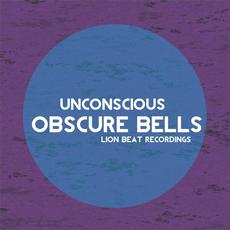 Obscure Bells mp3 Album by Unconscious