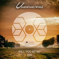 Will You Be My mp3 Album by Unconscious