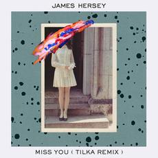 Miss You (Tilka Remix) mp3 Remix by James Hersey