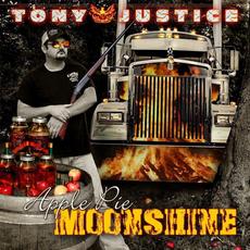 Apple Pie Moonshine mp3 Album by Tony Justice