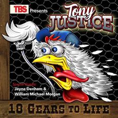 18 Gears to Life mp3 Album by Tony Justice