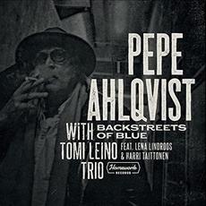 Backstreets Of Blue mp3 Album by Pepe Ahlqvist With Tomi Leino Trio