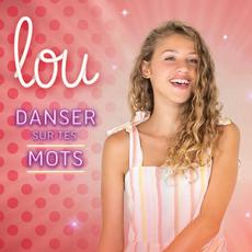 Danser sur tes mots (Nouvelle Edition) mp3 Album by Lou
