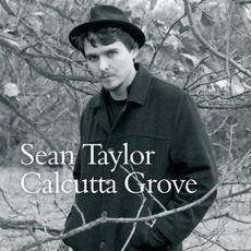 Calcutta Grove mp3 Album by Sean Taylor
