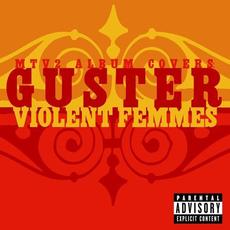 MTV2 Album Covers: Guster/Violent Femmes mp3 Album by Guster