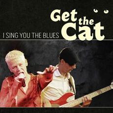 I Sing You the Blues mp3 Album by Get The Cat