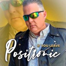 If You Leave mp3 Single by Positronic