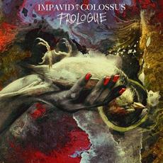 Prologue mp3 Album by Impavid Colossus