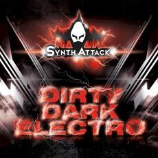 Dirty Dark Electro mp3 Album by SynthAttack