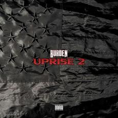 Uprise 2 mp3 Album by Burden
