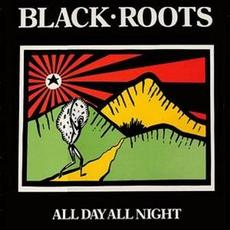 All Day All Night mp3 Album by Black Roots