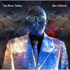 The River Tethys mp3 Album by Ben Wilcock