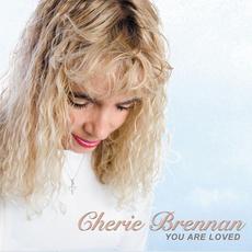 You Are Loved mp3 Album by Cherie Brennan