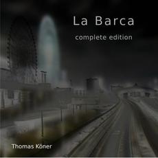 La Barca (Complete Edition) mp3 Album by Thomas Köner