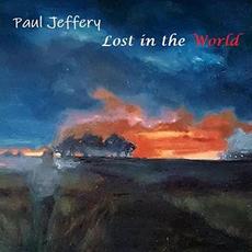 Lost In The World mp3 Album by Paul Jeffery