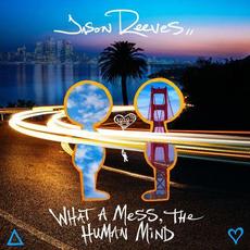 What A Mess, The Human Mind mp3 Album by Jason Reeves