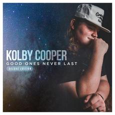 Good Ones Never Last (Deluxe Edition) mp3 Album by Kolby Cooper